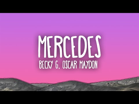 Becky G – MERCEDES ft. Oscar Maydon